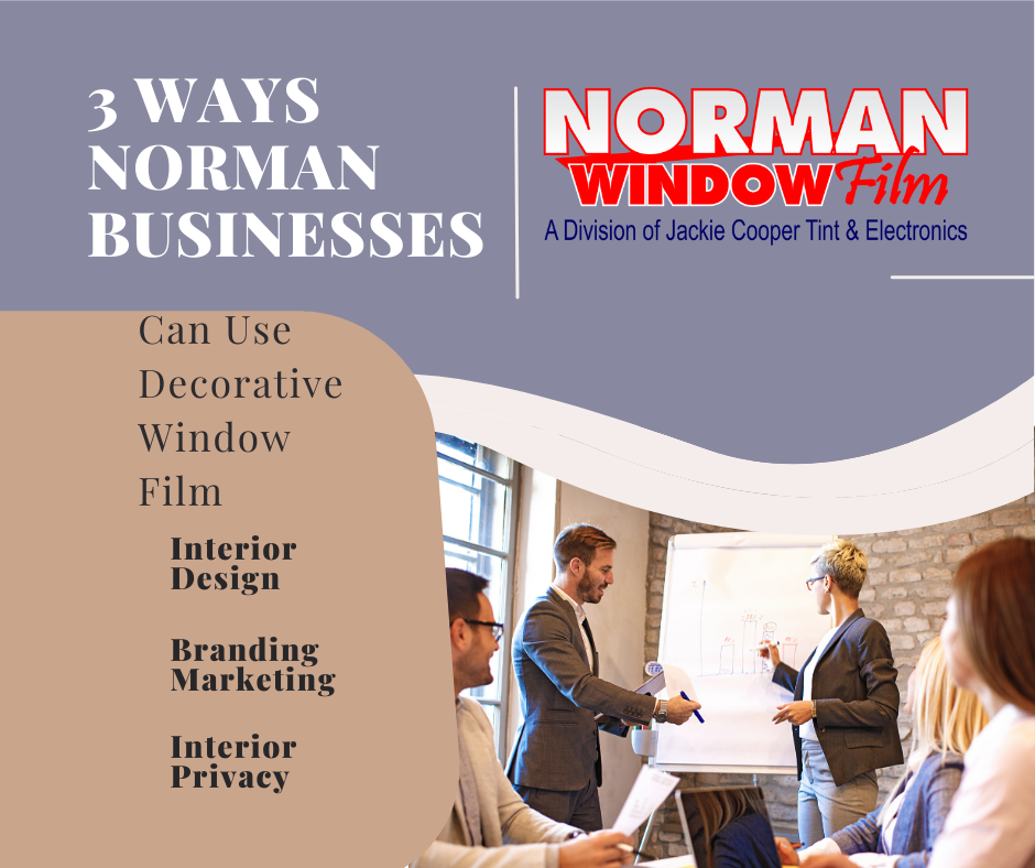 3 Ways Norman Businesses Can Use Decorative Window Film